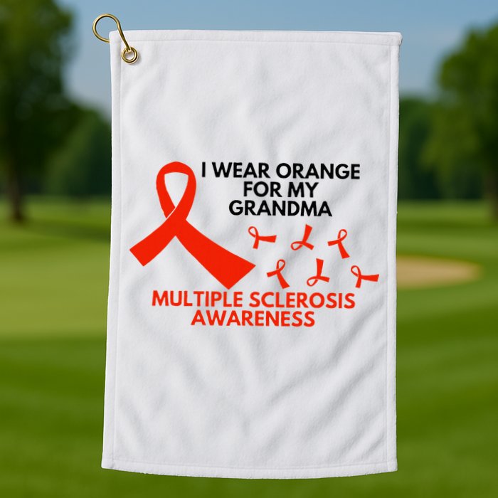 I Wear Orange For My Grandma Multiple Sclerosis Ms Awareness Golf Towel