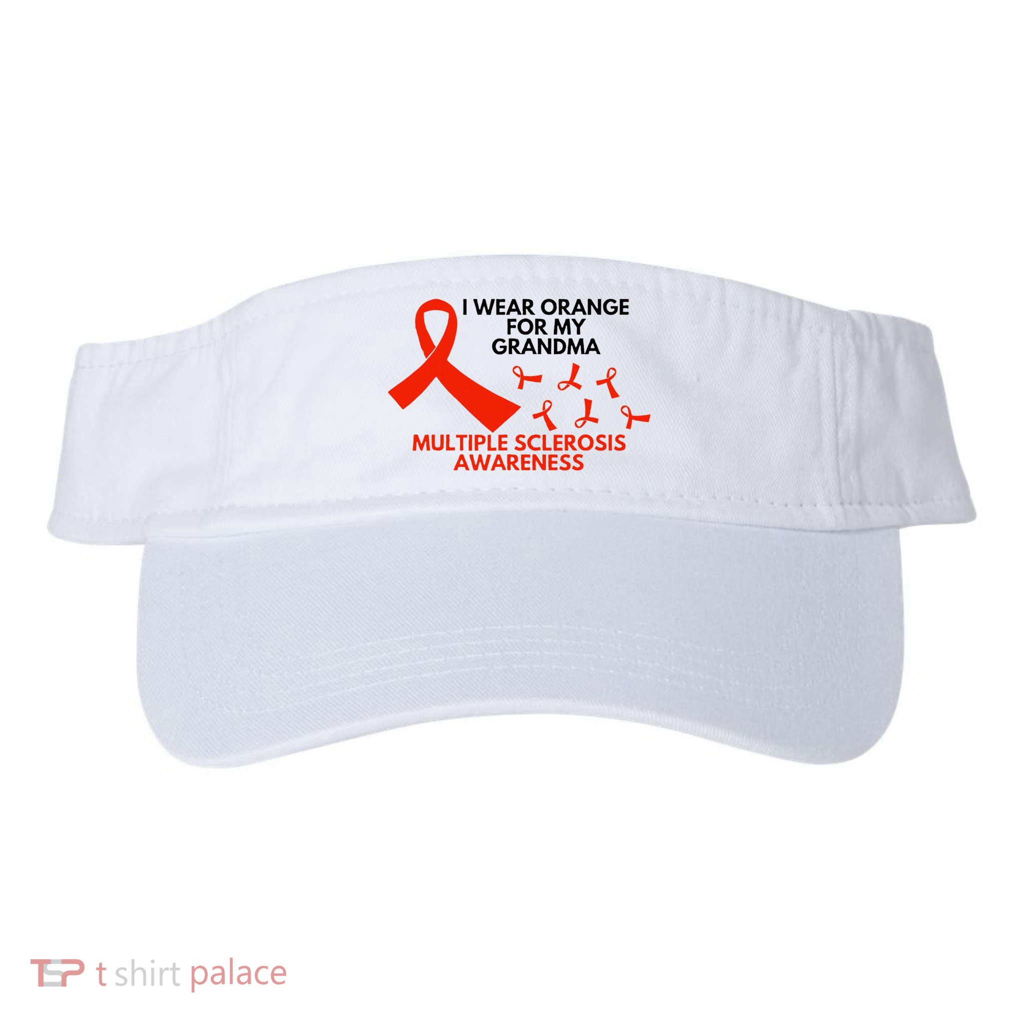 I Wear Orange For My Grandma Multiple Sclerosis Ms Awareness Visor