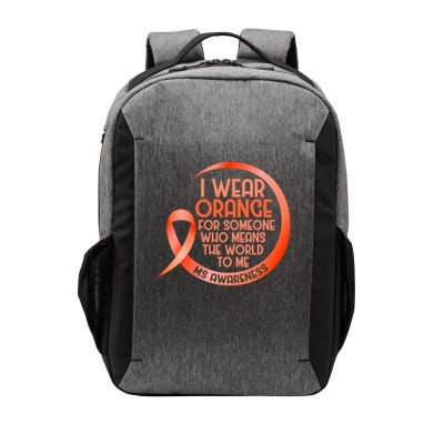 I Wear Orange For Someone Ms Multiple Sclerosis Awareness Vector Backpack