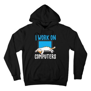 I Work On Computers Funny Cat Lover Kitten Kitty Hoodie