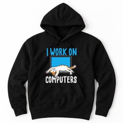 I Work On Computers Funny Cat Lover Kitten Kitty Hoodie