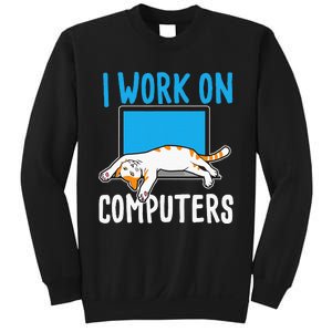 I Work On Computers Funny Cat Lover Kitten Kitty Sweatshirt