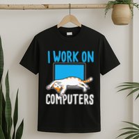 I Work On Computers Funny Cat Lover Kitten Kitty T-Shirt