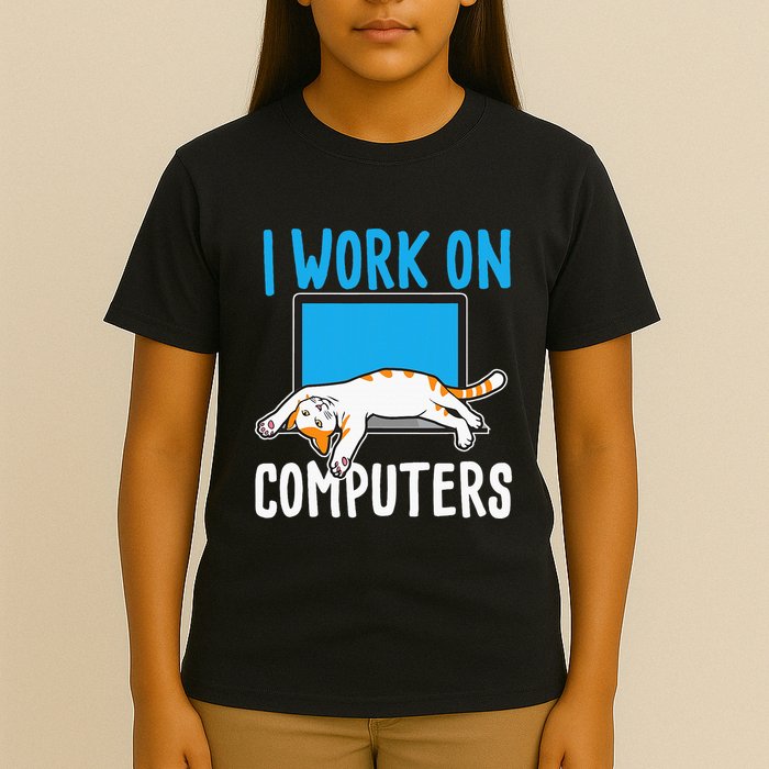 I Work On Computers Funny Cat Lover Kitten Kitty T-Shirt