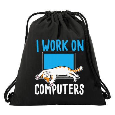I Work On Computers Funny Cat Lover Kitten Kitty Drawstring Bag