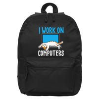 I Work On Computers Funny Cat Lover Kitten Kitty 16 in Basic Backpack