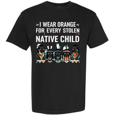 I Wear Orange For Every American Native Child Indian Pride Garment-Dyed Heavyweight T-Shirt