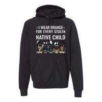 I Wear Orange For Every American Native Child Indian Pride Premium Hoodie