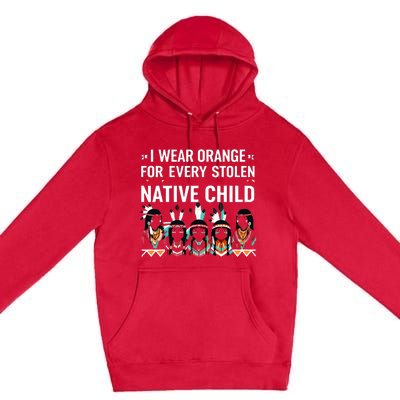 I Wear Orange For Every American Native Child Indian Pride Premium Pullover Hoodie