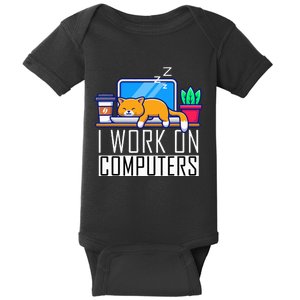 I Work On Computers Funny Cat Lovers Coding Programming Baby Bodysuit