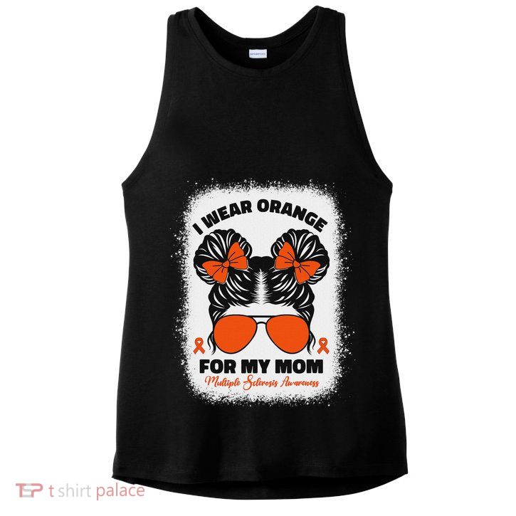 I Wear Orange For My Mom Ms Multiple Sclerosis Awareness Ladies PosiCharge Tri-Blend Wicking Tank