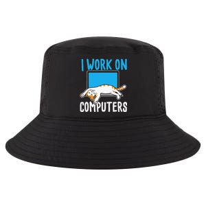 I Work On Computers Funny Cat Lover Kitten Kitty Cool Comfort Performance Bucket Hat