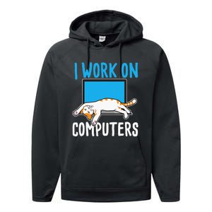 I Work On Computers Funny Cat Lover Kitten Kitty Performance Fleece Hoodie