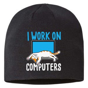 I Work On Computers Funny Cat Lover Kitten Kitty Sustainable Beanie