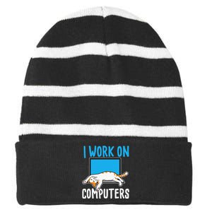 I Work On Computers Funny Cat Lover Kitten Kitty Striped Beanie with Solid Band