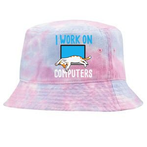 I Work On Computers Funny Cat Lover Kitten Kitty Tie-Dyed Bucket Hat