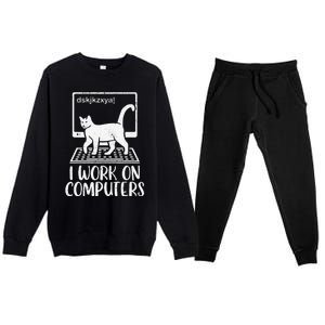 I Work On Computers Cat Funny Cat Owner Premium Crewneck Sweatsuit Set