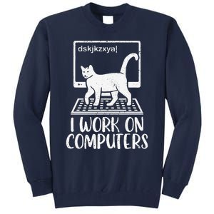 I Work On Computers Cat Funny Cat Owner Tall Sweatshirt