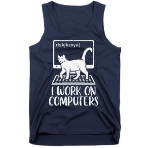 I Work On Computers Cat Funny Cat Owner Tank Top