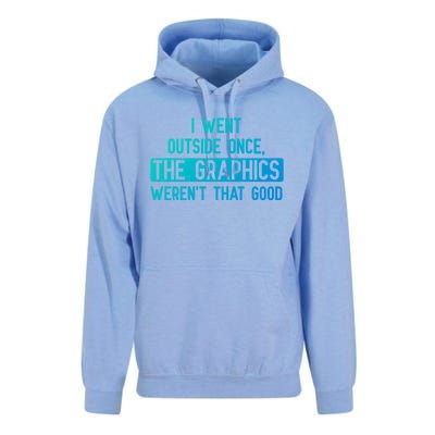 I Went Outside Once The Graphics WerenT That Good Gamer Fun Gift Unisex Surf Hoodie