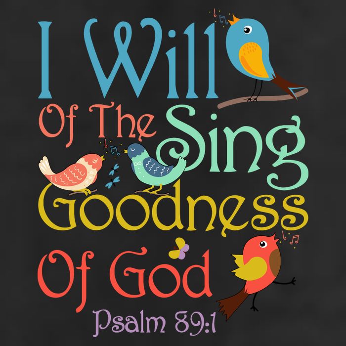 I Will Of The Sing Of The Goodness Ofgod Christian Bird Garment-Dyed Fleece Hoodie