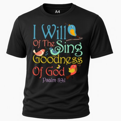 I Will Of The Sing Of The Goodness Ofgod Christian Bird Performance Shirt