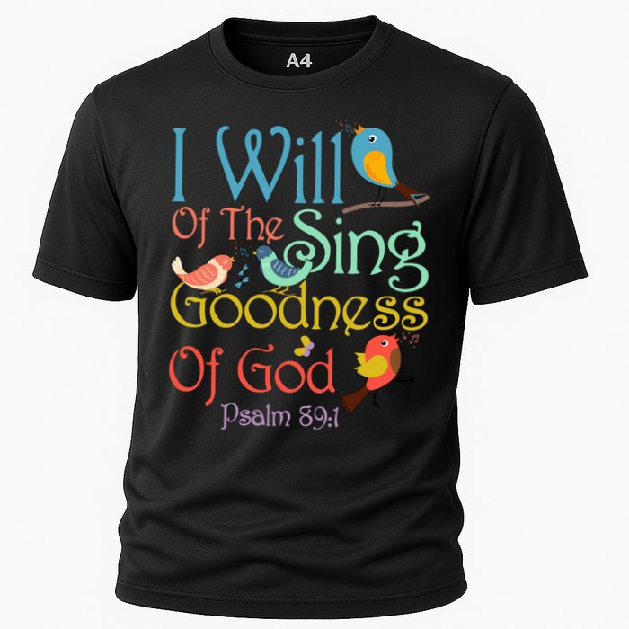 I Will Of The Sing Of The Goodness Ofgod Christian Bird Performance Shirt