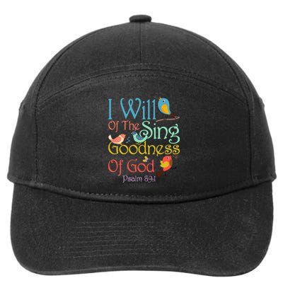 I Will Of The Sing Of The Goodness Ofgod Christian Bird 7-Panel Snapback Hat