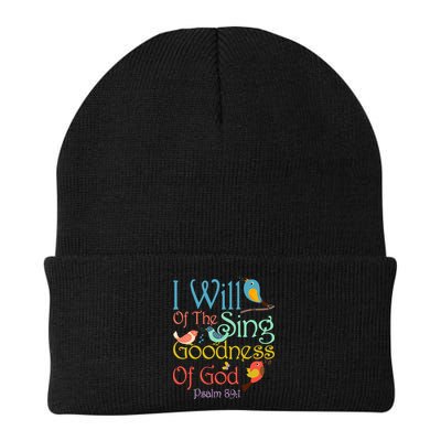 I Will Of The Sing Of The Goodness Ofgod Christian Bird Beanie