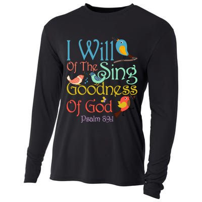 I Will Of The Sing Of The Goodness Ofgod Christian Bird Cooling Performance Long Sleeve Crew
