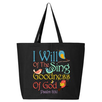 I Will Of The Sing Of The Goodness Ofgod Christian Bird 25L Jumbo Tote