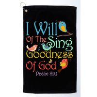 I Will Of The Sing Of The Goodness Ofgod Christian Bird Golf Towel