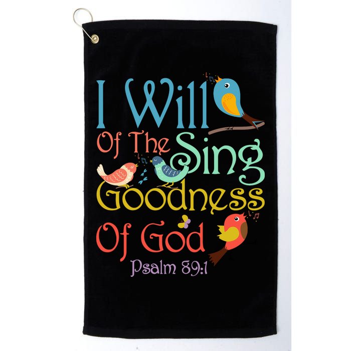 I Will Of The Sing Of The Goodness Ofgod Christian Bird Golf Towel