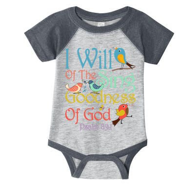 I Will Of The Sing Of The Goodness Ofgod Christian Bird Infant Baby Jersey Bodysuit