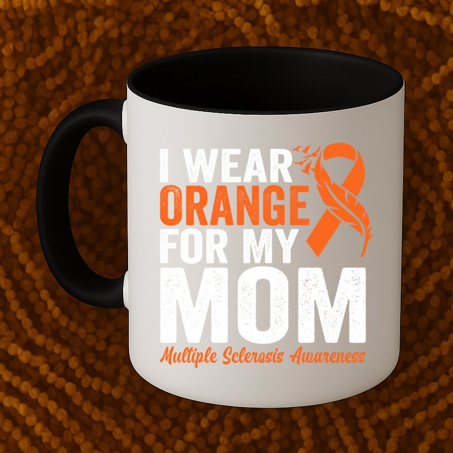 I Wear Orange For My Mom Multiple Sclerosis Awareness Gift Mug