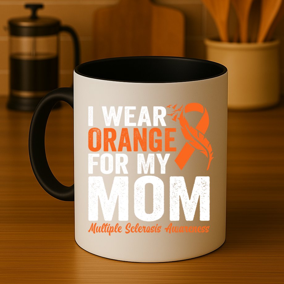 I Wear Orange For My Mom Multiple Sclerosis Awareness Gift Mug