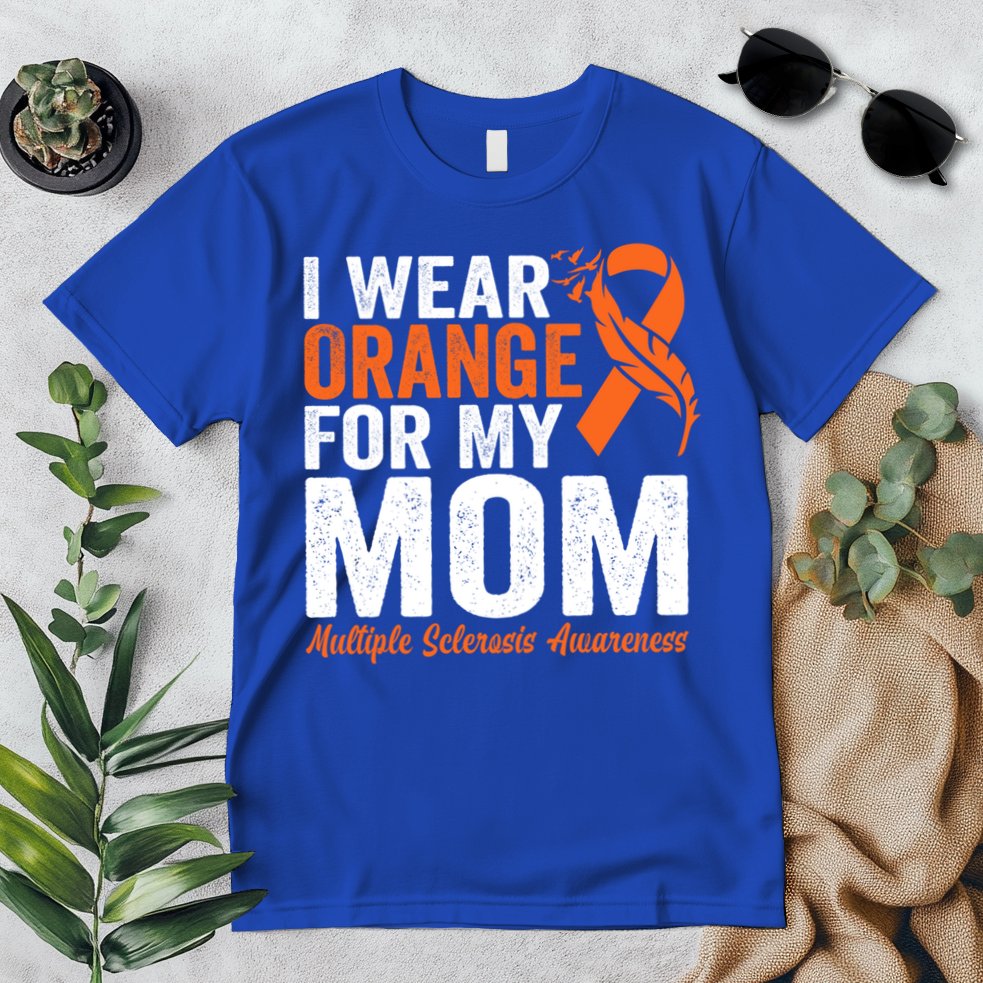 I Wear Orange For My Mom Multiple Sclerosis Awareness Gift Premium T-Shirt