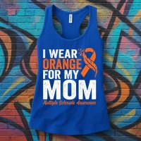 I Wear Orange For My Mom Multiple Sclerosis Awareness Gift Womens Tank Top