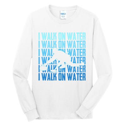 I Walk On Water Curling Cute Gift Tall Long Sleeve T-Shirt