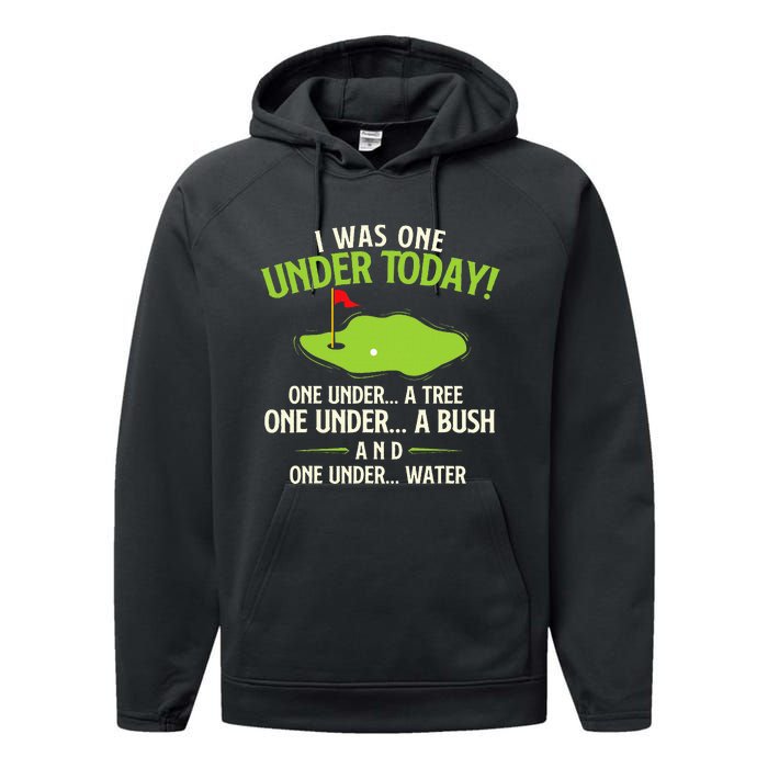 I Was One Under Today Golfer Golf Lover Golfing Performance Fleece Hoodie