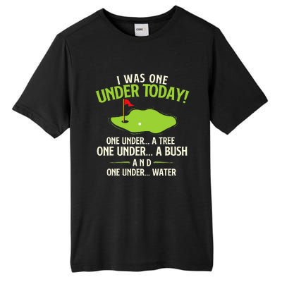 I Was One Under Today Golfer Golf Lover Golfing Tall Fusion ChromaSoft Performance T-Shirt