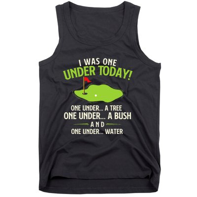 I Was One Under Today Golfer Golf Lover Golfing Tank Top