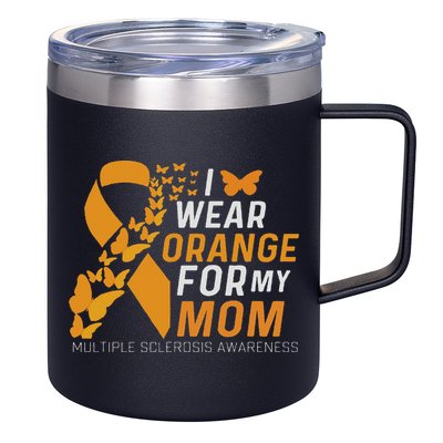 I Wear Orange For My Moms Ms Multiple Sclerosis Awareness 12oz Stainless Steel Coffee Mug