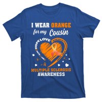 I Wear Orange For My Cousin Multiple Sclerosis Ms Cute Gift T-Shirt