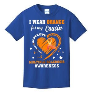 I Wear Orange For My Cousin Multiple Sclerosis Ms Cute Gift Kids T-Shirt