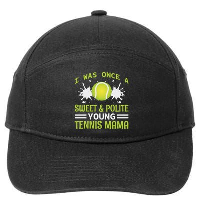 I Was Once A Sweet And Polite Young Tennis Mama 7-Panel Snapback Hat