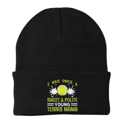 I Was Once A Sweet And Polite Young Tennis Mama Beanie