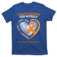 I Wear Orange Mys Multiple Sclerosis Awareness Ms Warrior Gift T-Shirt