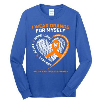 I Wear Orange Mys Multiple Sclerosis Awareness Ms Warrior Gift Tall Long Sleeve T-Shirt