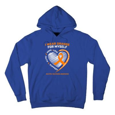 I Wear Orange Mys Multiple Sclerosis Awareness Ms Warrior Gift Tall Hoodie